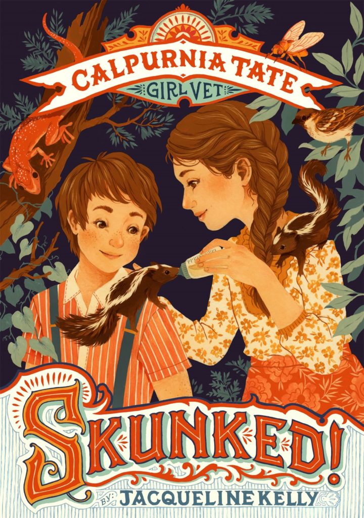 Cover of the STEM chapter book Skunked! Calpurnia Tate, Girl Vet by Jacqueline Kelly